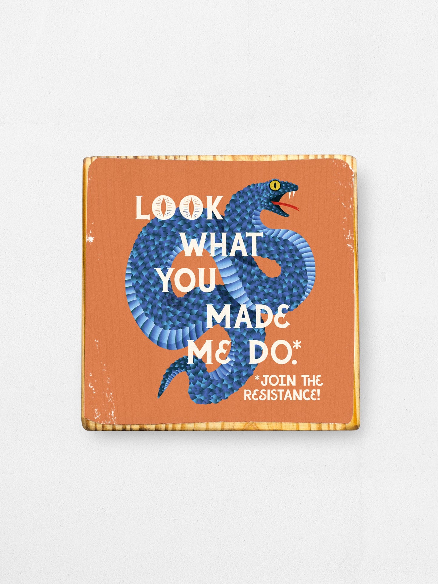 Look What You Made Me Do, Snake illustration, Wood Print: Orange / 3.5x3.5 Women's Empowerment Inspiration
