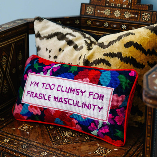 I'm Too Clumsy for Fragile Masculinity Needlepoint Pillow