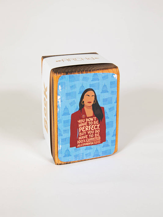 Iconic Woman Quote Wood Bookend (sold individually): Alexandria Ocasio-Cortez (AOC) Women's Empowerment Inspiration