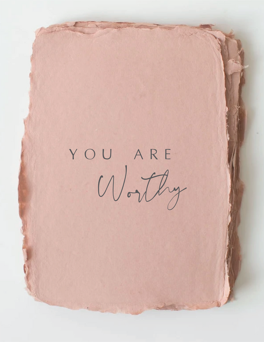 "You Are Worthy" Encouragement Love Friend Greeting Card by Paper Baristas