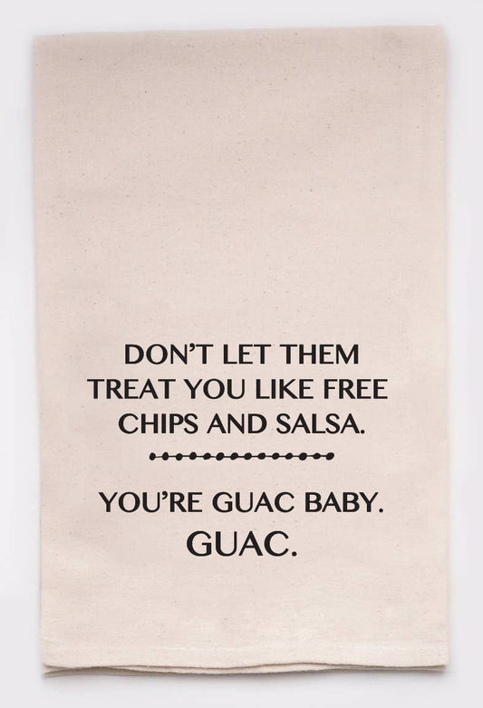 Don't let them treat you.. Guac Baby Funny Kitchen Tea Towel
